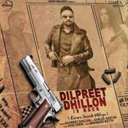 Dilpreet Dhillon Is Back - Dilpreet Dhillon Mp3 Song